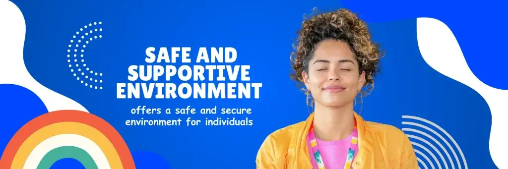 Mental health support and how it gives save and supportive environment for the participants